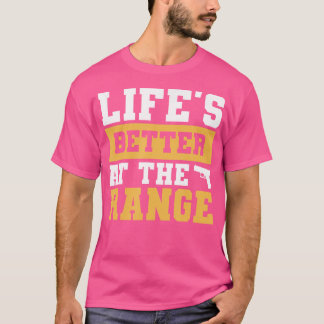 Camiseta A Vida É Melhor Para Um Entusiasta De Arma