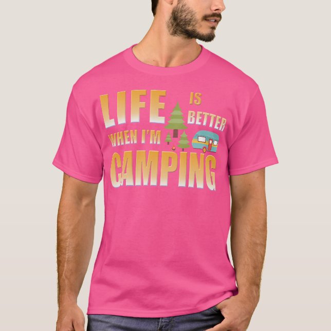 Camiseta A Vida É Melhor Quando Estou Acampando (Frente)