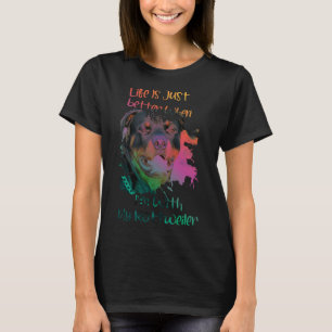 Camiseta A Vida É Melhor Quando Eu Estou Com Meu Coluna Rot