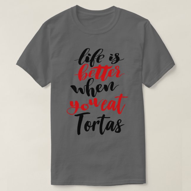 Camiseta A Vida É Melhor Quando Você Come Tortas (Frente do Design)