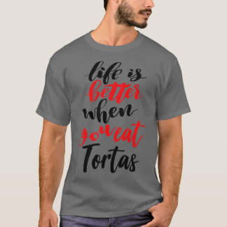 Camiseta A Vida É Melhor Quando Você Come Tortas