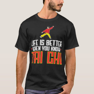 Camiseta A Vida É Melhor Quando Você Conhece Tai Chi Kung F