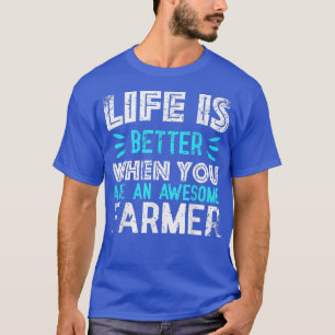 Camiseta A vida é melhor quando você é um fazendeiro incrív