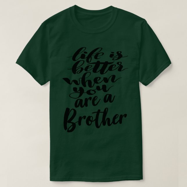 Camiseta A Vida É Melhor Quando Você É Um Irmão 1 (Frente do Design)