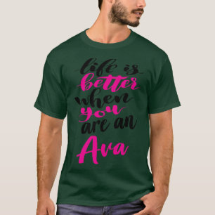 Camiseta A Vida É Melhor Quando Você É Uma Ava 1
