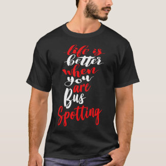 Camiseta A Vida É Melhor Quando Você Está Aparentando Ônibu
