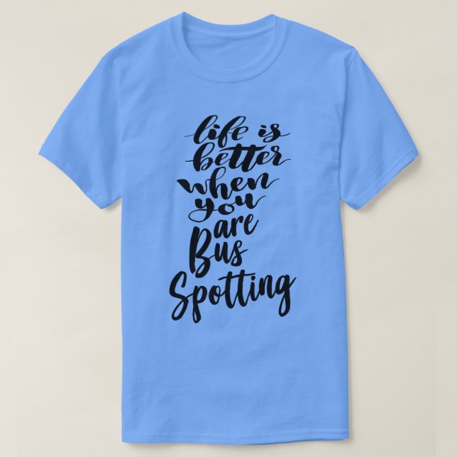 Camiseta A Vida É Melhor Quando Você Está De Ônibus 2 (Frente do Design)