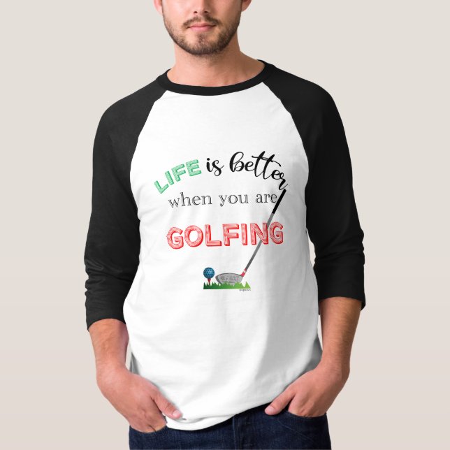 Camiseta A vida é melhor quando você está GOLFING Legal (Frente)
