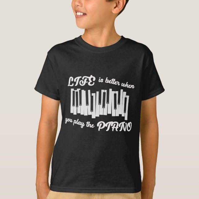 Camiseta A Vida É Melhor Quando Você Joga O Piano (Frente)