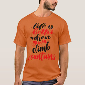 Camiseta A Vida É Melhor Quando Você Sobe Montanhas 2