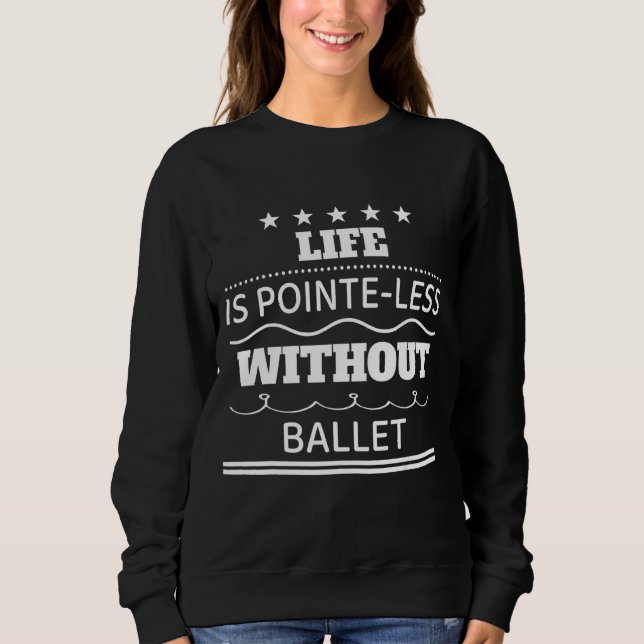 Camiseta A Vida É Menos Apontada Sem Humor Balé Sarcástico (Frente)