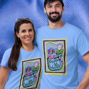 Camiseta A vida é muito curta, divirta-se! Joy Whimsical