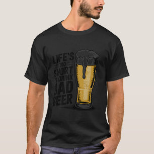 Camiseta A vida é muito curta para beber um humor de cervej