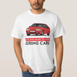Camiseta A vida é muito curta para dirigir chato... BX GTi