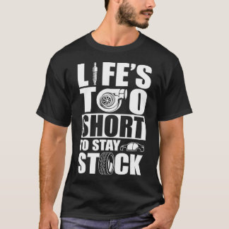 Camiseta A Vida É Muito Curta Para Ficar No Carro De Ações 