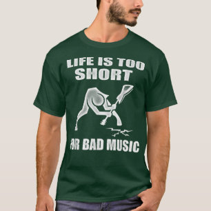 Camiseta A vida é muito curta para música ruim - música des