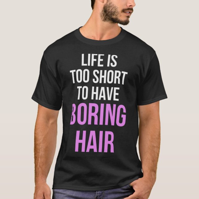 Camiseta A vida é muito curta para ter cabelo chato (Frente)