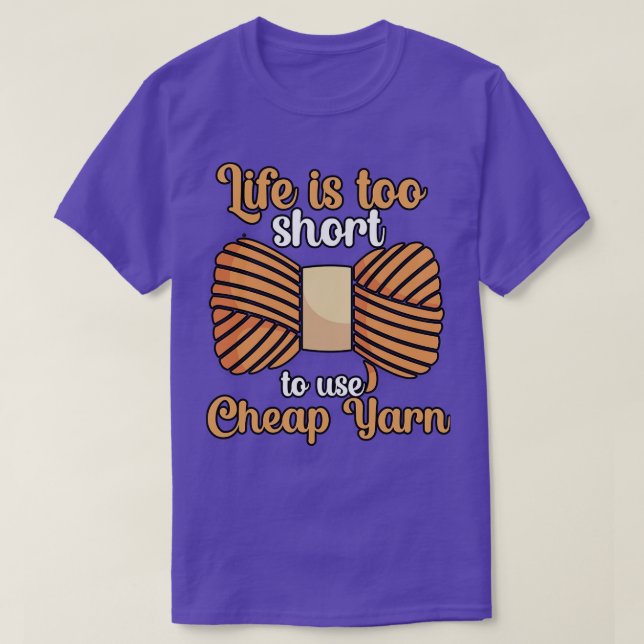 Camiseta A vida é muito curta para usar fios baratos (Frente do Design)