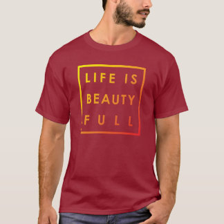 Camiseta A vida é o Cheio de beleza 02