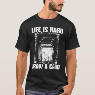Camiseta A vida é o Desenhar Duro um Cartão de Negociação