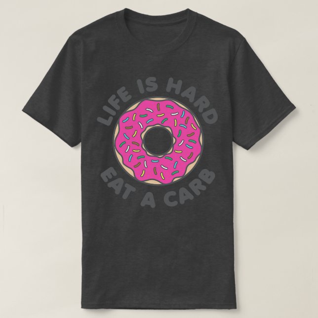 Camiseta A vida é o Duro comendo a b (Frente do Design)