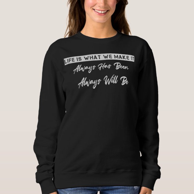 Camiseta A Vida É O Que Fazemos Com Que Seja Divertido (Frente)
