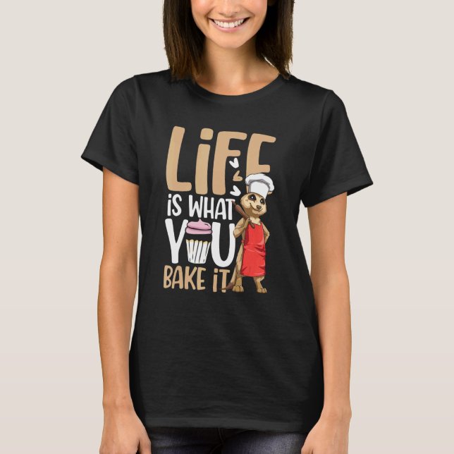 Camiseta A Vida É O Que Você A Assar Para Um Cook (Frente)