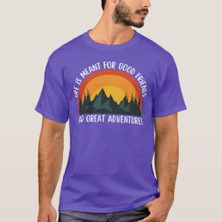 Camiseta A vida é para bons amigos e aventura para Excelent