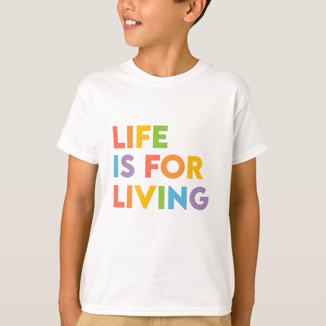 Camiseta A vida é para viver (Frente)