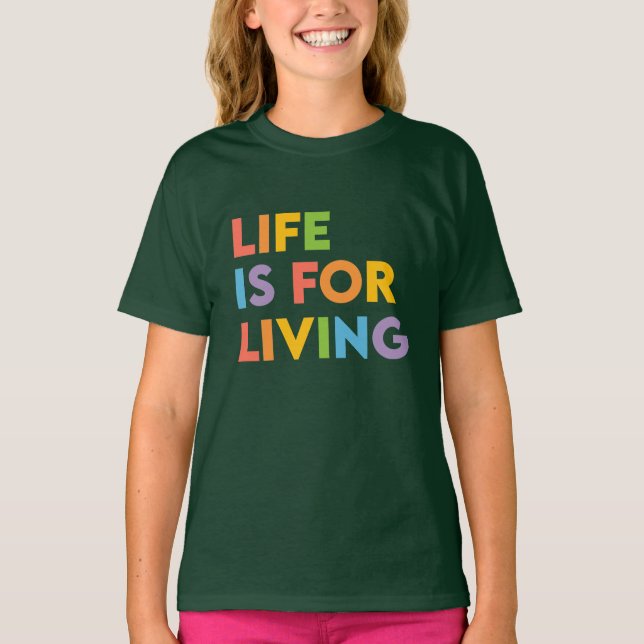 Camiseta A vida é para viver (Frente)