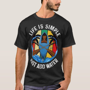 Camiseta A vida é simples apenas adicionar água