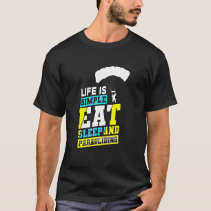 Camiseta A Vida É Simples Comer Dormir E Parapente Parâqued