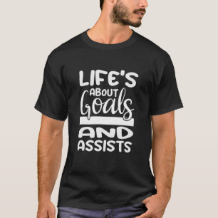 Camiseta A vida é sobre assistentes e Designs de metas para