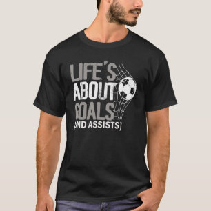 Camiseta A Vida É Sobre Objetivos E Ajuda O Futebol De Fute
