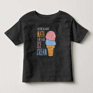 Camiseta A vida é sobre Sorvete, não apenas matemática