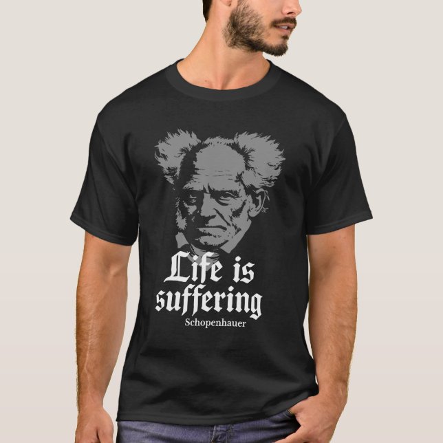 Camiseta A Vida é Sofrimento: Arthur Schopenhauer (Frente)