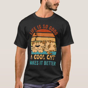 Camiseta A vida é tão boa que os gatos Legal fazem-no melho