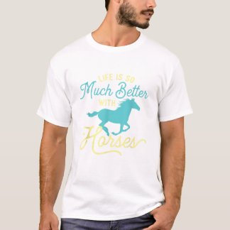 Camiseta A Vida É Tão Melhor Com Cavalos Hor Equestre