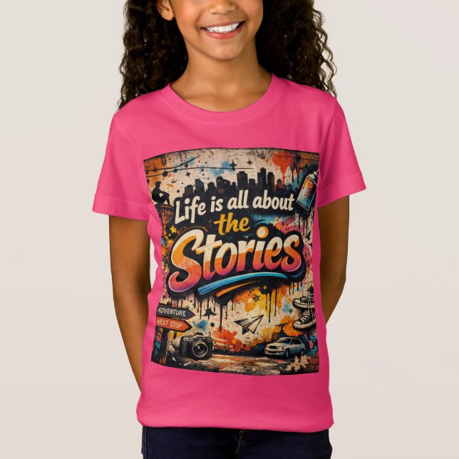 Camiseta "A vida é toda sobre as Histórias"  (Frente)