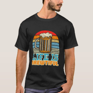 Camiseta A Vida É Um Bastante Renovador E Mestre De Cerveja