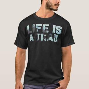 Camiseta A Vida É Um Caminho Que Montanhas Caminham Pela Na