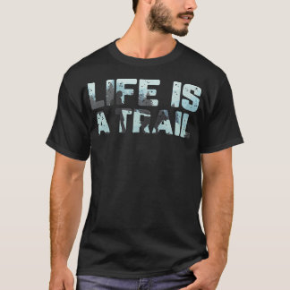 Camiseta A Vida É Um Caminho Que Montanhas Caminham Pela Na