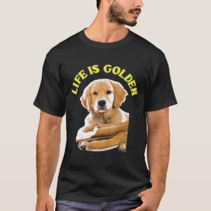 Camiseta A Vida É Um Cão De Filhote De Ouro