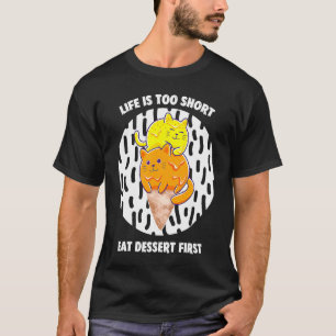 Camiseta A vida é um deserto muito curto para comer primeir
