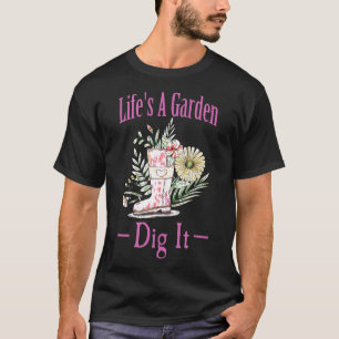 Camiseta A Vida É Um Jardim Cavar É Divertido Jardineiro