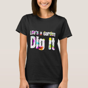 Camiseta A Vida É Um Jardim Cave-o Jardineiro Planta