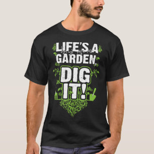 Camiseta A Vida É Um Jardim Eu Cavo