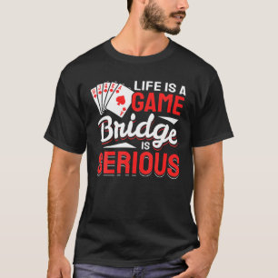 Camiseta A Vida É Um Jogador De Ponte De Jogo Engraçado