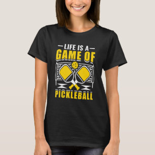 Camiseta A Vida É Um Jogo De Pickleball