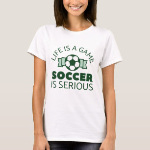 Camiseta A Vida É Um Jogo Futebol É Sério